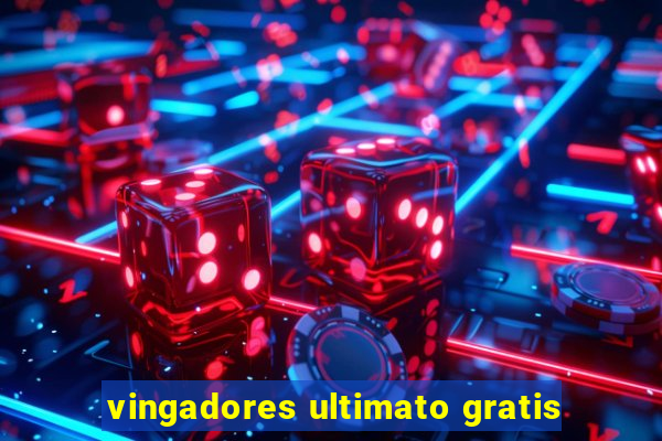 vingadores ultimato gratis